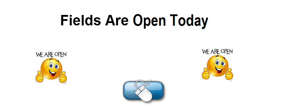 Fields Are Open, Wed, 8/23